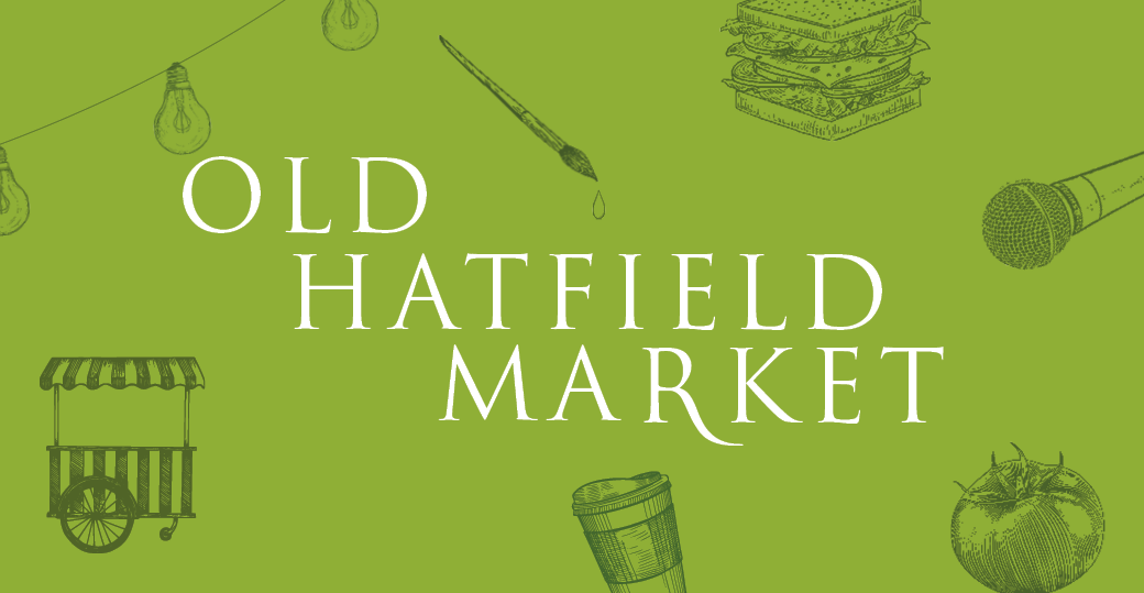 Old Hatfield Market - Hatfield Park
