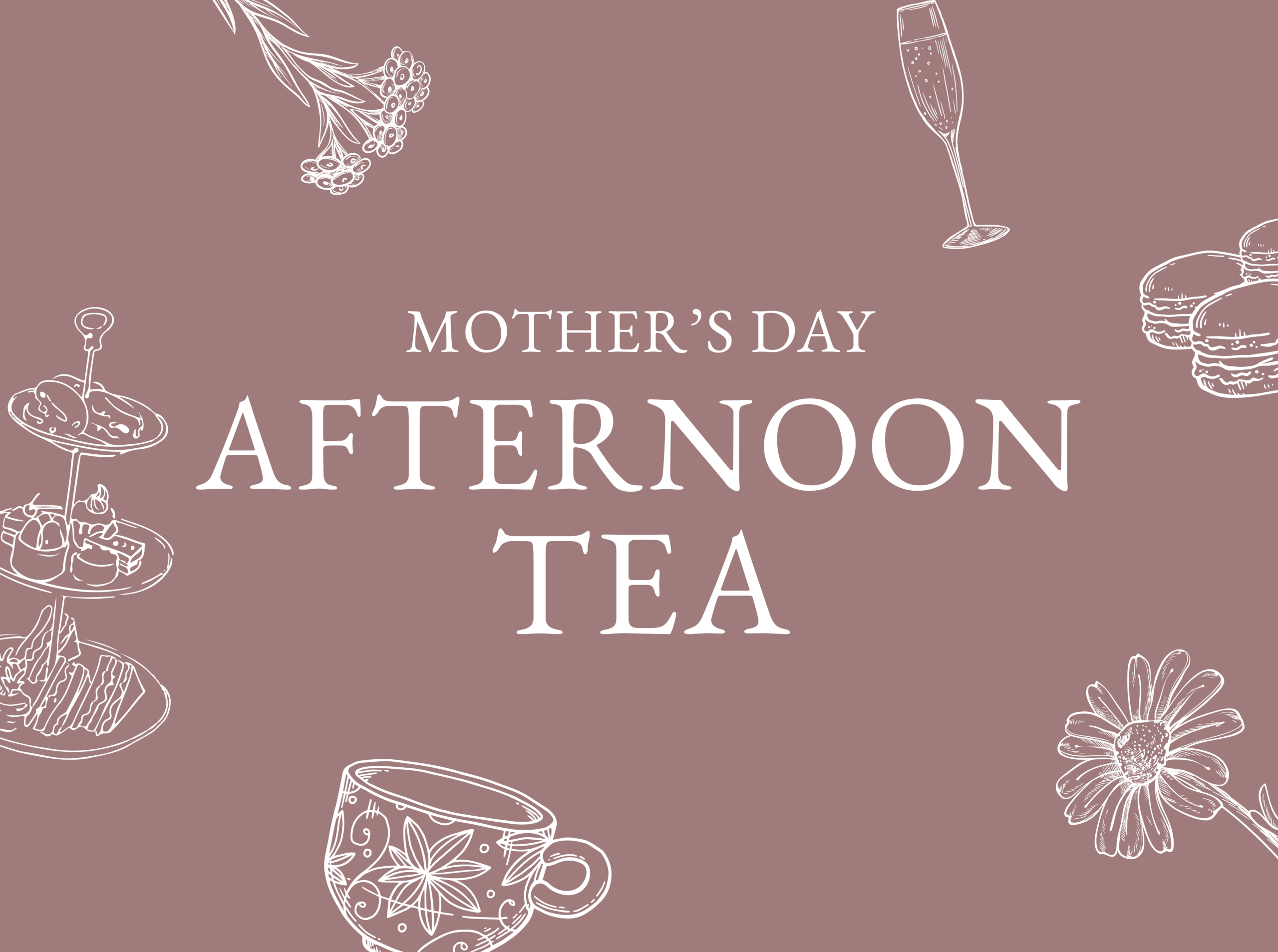  Mother’s Day Afternoon Tea