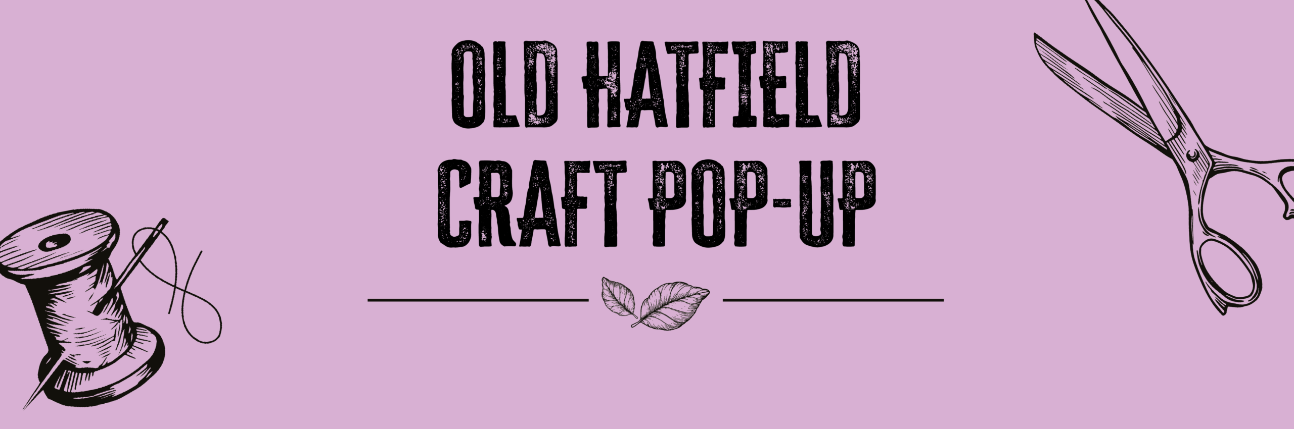 Old Hatfield Craft Pop-Up – 18th October